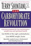 The Good Carbohydrate Revolution : A Proven Program for Low-Maintenance Weight Loss and Optimum Health