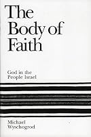 The Body of Faith: God and the People Israel