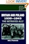 Britain and Poland 1939-1943: The Betrayed Ally (Cambridge Russian, Soviet and Post-Soviet Studies)