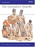 The Grenadier Guards (Men at Arms Series, 73)