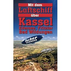 Mit dem Luftschiff �ber Kassel, Edersee, Fritzlar, Bad Wildungen [VHS]