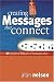Books : Creating Messages That Connect: 10 Secrets of Effective Communicators