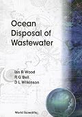 Ocean Disposal of Wastewater (Advanced Series on Ocean Engineering)