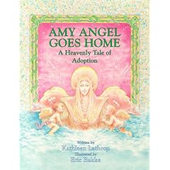 Amy Angel Goes Home: A Heavenly Tale of Adoption
