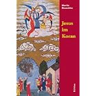Click here to buy Jesus im Koran. by  Martin Bauschke.