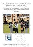 La acreditación de la educación superior en Iberoamérica: La gestión de la calidad de los programas educativos. Tensiones, desencuentros, conflictos y resultados (Volumen 1)
