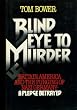 Blind Eye to Murder: Britain, America and the Purging of Nazi Germany - A Pledge Betrayed