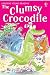 The Clumsy Crocodile (Young Reading (Series 2))