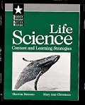 Life Science:  Content and Learning Strategies (Science Through Active Reading Series)