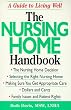 The Nursing Home Handbook: A Guide to Living Well