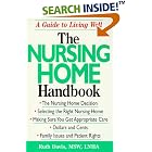 The Nursing Home Handbook: A Guide to Living Well by  Ruth Davis