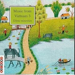 Music from Vietnam, Vol. 3: Ethnic Minorities