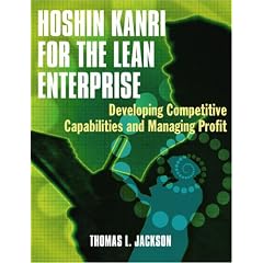 Hoshin Kanri for the Lean Enterprise: Developing Competitive Capabilities and Managing Profit [With CD-ROM]