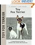 Toy Fox Terrier (Comprehensive Owner's Guide)