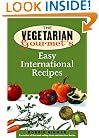 The Vegetarian Gourmet's Easy International Recipes