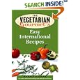The Vegetarian Gourmet's Easy International Recipes