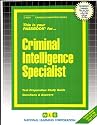 Criminal Intelligence Specialist (Career Examination Passbooks)
