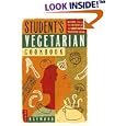 Student's Vegetarian Cookbook: Quick, Easy, Cheap, and Tasty Vegetarian Recipes