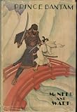 Prince Bantam Being the Adventures of Yoshitsune the Brave and His Faithful Henchman Great Denken of the Western Pagoda