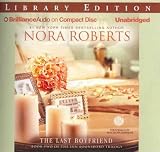 The Last Boyfriend (Library) (Inn Boonsboro Trilogy (Audio) #02) [ THE LAST BOYFRIEND (LIBRARY) (INN BOONSBORO TRILOGY (AUDIO) #02) BY Roberts, Nora ( Author ) May-01-2012