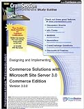 CramSession's Designing and Implementing Commerce Solutions with Microsoft Site Server 3.0 Commerce Edition : Certification Study Guide