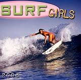 Surf Girls 2008 Wall Calendar; ISBN: 1416213775; by: <b>Leigh Standley</b>