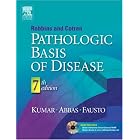 Robbins and Cotran Pathologic Basis of Disease, Seventh Edition by  Vinay Kumar, Nelso Fausto, and Abul Abbas