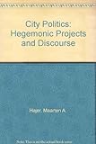 City politics : hegemonic projects and discourse