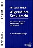 Allgemeines Schuldrecht: Systematisches Lehrbuch mit zahlreichen Fällen und Beispielen