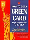 How to Get a Green Card: Legal Ways to Stay in the U.S.A. (3rd ed)