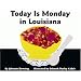 Today Is Monday in Louisiana