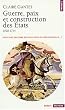 Nouvelle histoire des relations internationales, tome 2 : Guerre, paix et construction des �tats, 1618-1714
