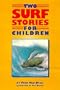 Two Surf Stories For Children