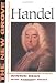 The New Grove Handel (The New Grove Series)