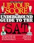 Up Your Score: The Underground Guide to the SAT, 2003-2004 Edition