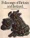 Folksongs Of Britain And Ireland (Vocal Songbooks)