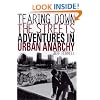 Tearing Down the Streets: Adventures in Urban Anarchy