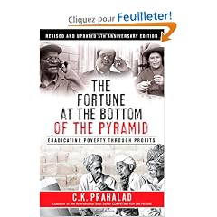 The Fortune at the Bottom of the Pyramid, Revised and Updated 5th Anniversary Edition: Eradicating Poverty Through Profits