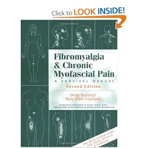 Fibromyalgia and Chronic Myofascial Pain: A Survival Manual (2nd Edition) by Devin J. Starlanyl and Mary Ellen Copeland