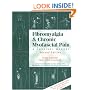 Fibromyalgia and Chronic Myofascial Pain: A Survival Manual (2nd Edition)
