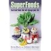 SuperFoods: Fourteen Foods That Will Change Your Life