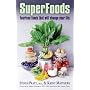 SuperFoods: Fourteen Foods That Will Change Your Life