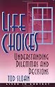 Life Choices: Understanding Dilemmas And Decisions (Lives in Context)
