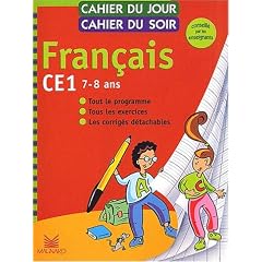 Cahier du jour, cahier du soir Fran�ais CE1, 7-8 ans : Tout le programme, tous les exercices, les corrig�s d�tachables
