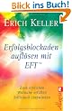 Erfolgsblockaden aufl�sen mit EFT: Ziele erreichen, W�nsche erf�llen, Stillstand �berwinden