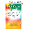 Erfolgsblockaden aufl�sen mit EFT: Ziele erreichen, W�nsche erf�llen, Stillstand �berwinden