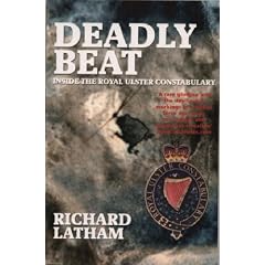 Deadly Beat: Inside the Royal Ulster Constabulary