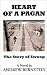 Heart of a Pagan by Andrew Bernstein ISBN 1889439290