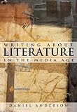 Writing About Literature in the Media Age (with MyLiteratureLab)