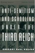 Anti-Semitism and Schooling Under the Third Reich